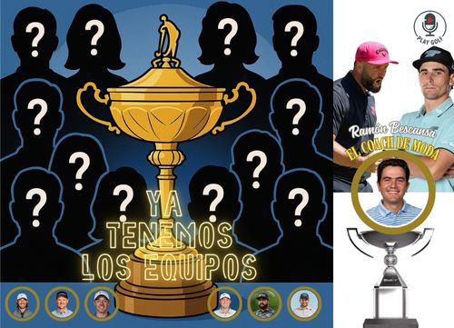 Episodio 19: Ya sabemos los equipos de la Ryder Cup