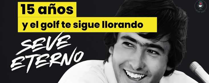 Episodio 59: Seve es eterno, y el LIV, efímero