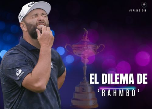 Episodio 46: El debate que divide al golf: ¿tiene razón Jon Rahm?